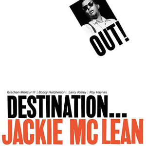 Destination... Out! , Jackie McLean