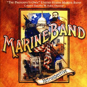 Retrospective , United States Marine Band