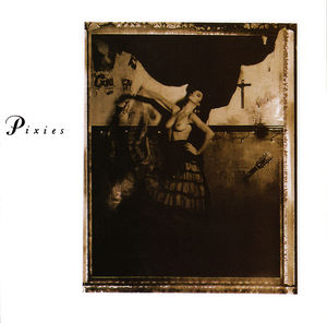 Surfer Rosa , Pixies