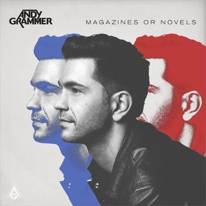 Magazines Or Novels , Andy Grammer