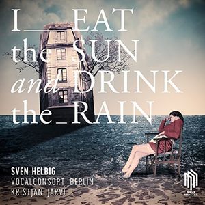 I Eat the Sun and Drink the Rain , Sven Helbig