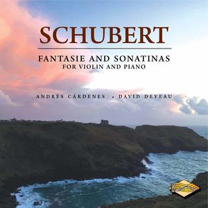 Franz Schubert: Fantasie & Sonatinas for Violin and Piano 