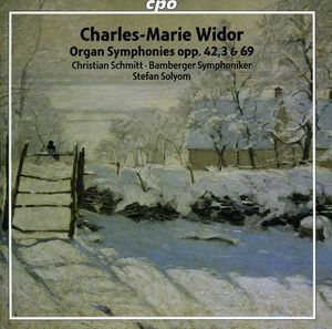 Organ Symphonies Opp. 42 & 3 & 69 , Christian Schmitt