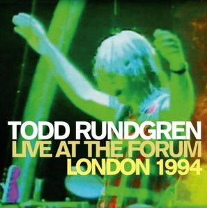 Live at the Forum: London 1994 , Todd Rundgren