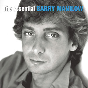 The Essential Barry Manilow , Barry Manilow
