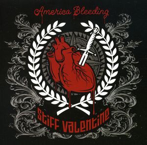 America Bleeding , Stiff Valentine
