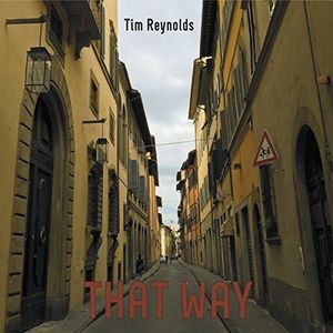 That Way , Tim Reynolds