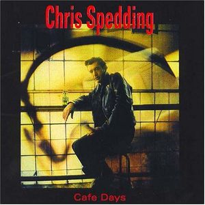 Cafe Days , Chris Spedding