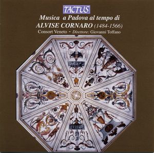 Music from Padua in the Time of Alvise Cornaro , Giovanni Toffano