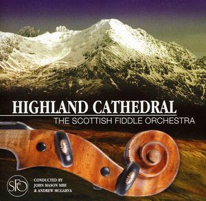 Highland Cathedral , The Scottish Fiddle Orchestra