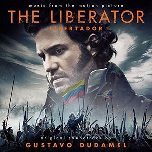 Liberator (Libertador) (Original Soundtrack) , Gustavo Dudamel