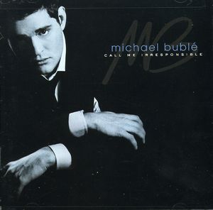 Call Me Irresponsible , Michael Bublé