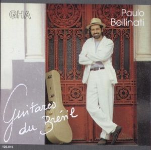 Guitares Du Bresil , Paulo Bellinati