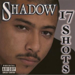 17 Shots [Explicit Content] , Mr. Shadow
