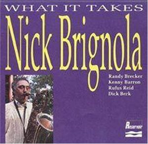 What It Takes , Nick Brignola