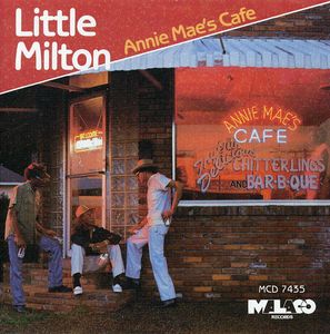 Annie Mae's Cafe , Little Milton