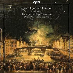 Water Music / Music for the Royal Fireworks , Federico Guglielmo