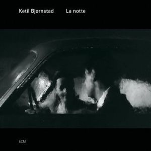 La Notte , Ketil Bjornstad