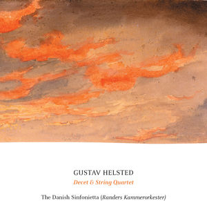 Helsted: Decet & String Quartet , David Riddell