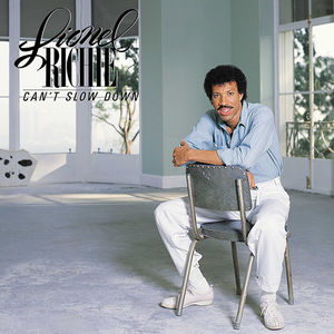 Can't Slow Down , Lionel Richie