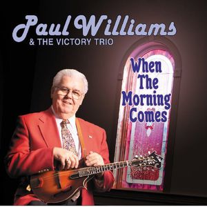 When the Morning Comes , Paul Williams