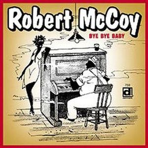 Bye Bye Baby , Robert Lee McCoy