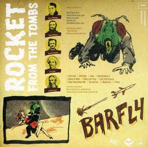 Barfly , Rocket from the Tombs