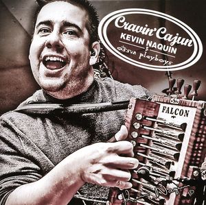Cravin Cajun , Kevin Naquin
