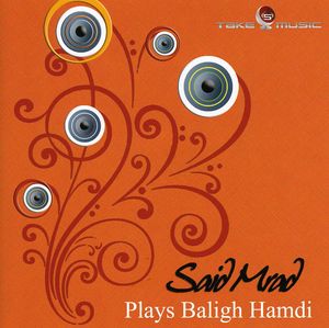 Plays Baligh Hamdi , Said M'Rad