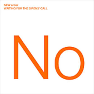 Waiting for the Sirens' Call , New Order