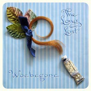 Woebegone , The Long Lost