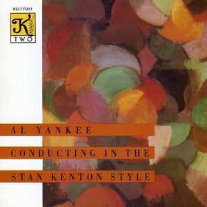 In the Stan Kenton Style , Al Yankee