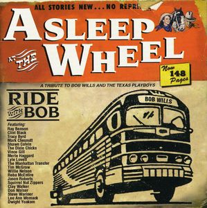 Ride with Bob , Asleep at the Wheel