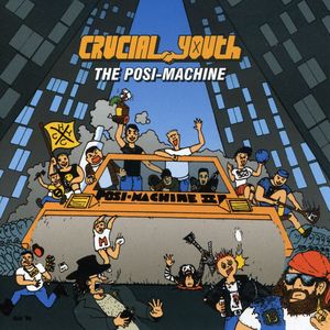 Posi-Machine , Crucial Youth