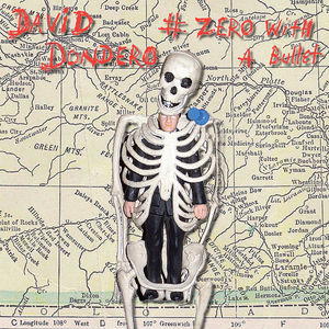 # Zero With A Bullet , David Dondero
