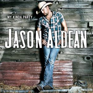 My Kinda Party , Jason Aldean
