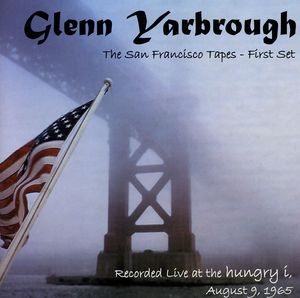 San Francisco Tapes 1st Set , Glenn Yarbrough