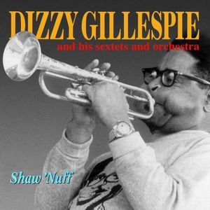 Shaw Nuff , Dizzy Gillespie