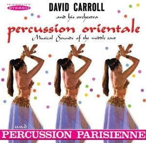 Percussion Orientale and Percussion Parisienne , David Carroll