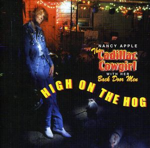 Cadillac Cowgirl High on the Hog , Nancy Apple