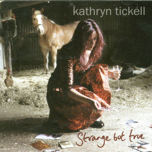 Strange But True: 25 Years Of Friends and Tunes , Kathryn Tickell