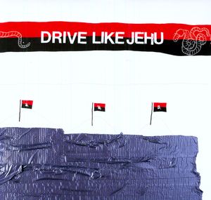 Drive Like Jehu , Drive Like Jehu