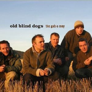 The Gab O Mey , Old Blind Dogs