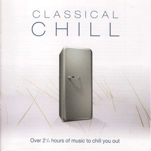 Classical Chill /  Various , Various Artists