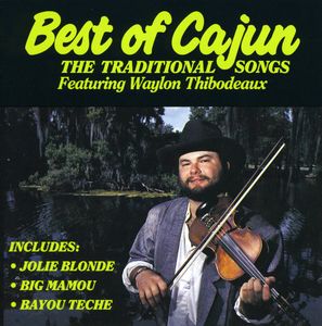 Best of Cajun , Waylon Thibodeaux