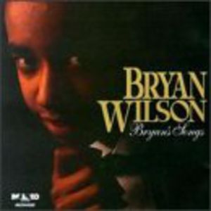 Bryan's Songs , Bryan Andrew Wilson