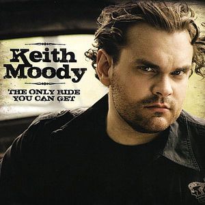 The Only Ride You Can Get , Keith Moody