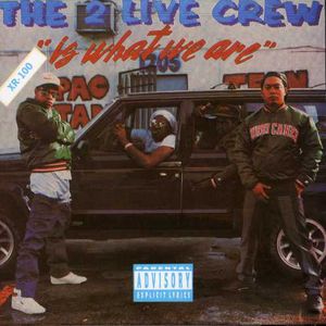2 Live Crew Is What We Are , 2 Live Crew