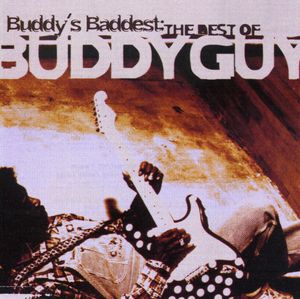 Buddy's Baddest: Best of Buddy Guy (IMPORT)