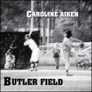Butler Field , Caroline Aiken